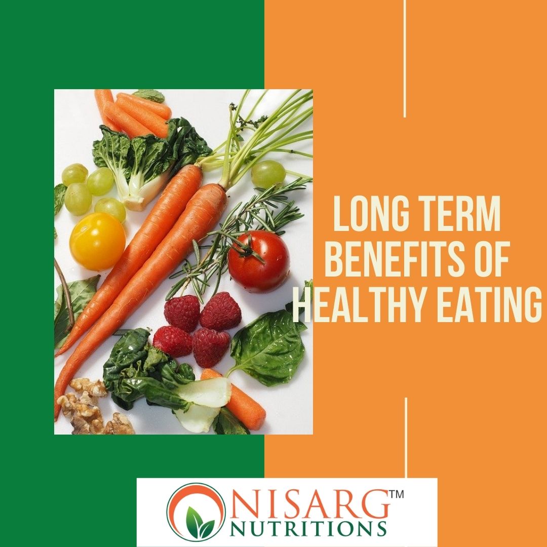 Long term Benefits of Healthy Eating